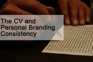 The CV and personal branding consistency