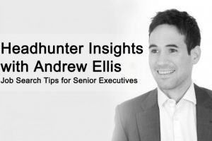 Headhunter insights with Executive Headhunter Andrew Ellis