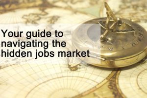 Your guide to navigating the hidden jobs market