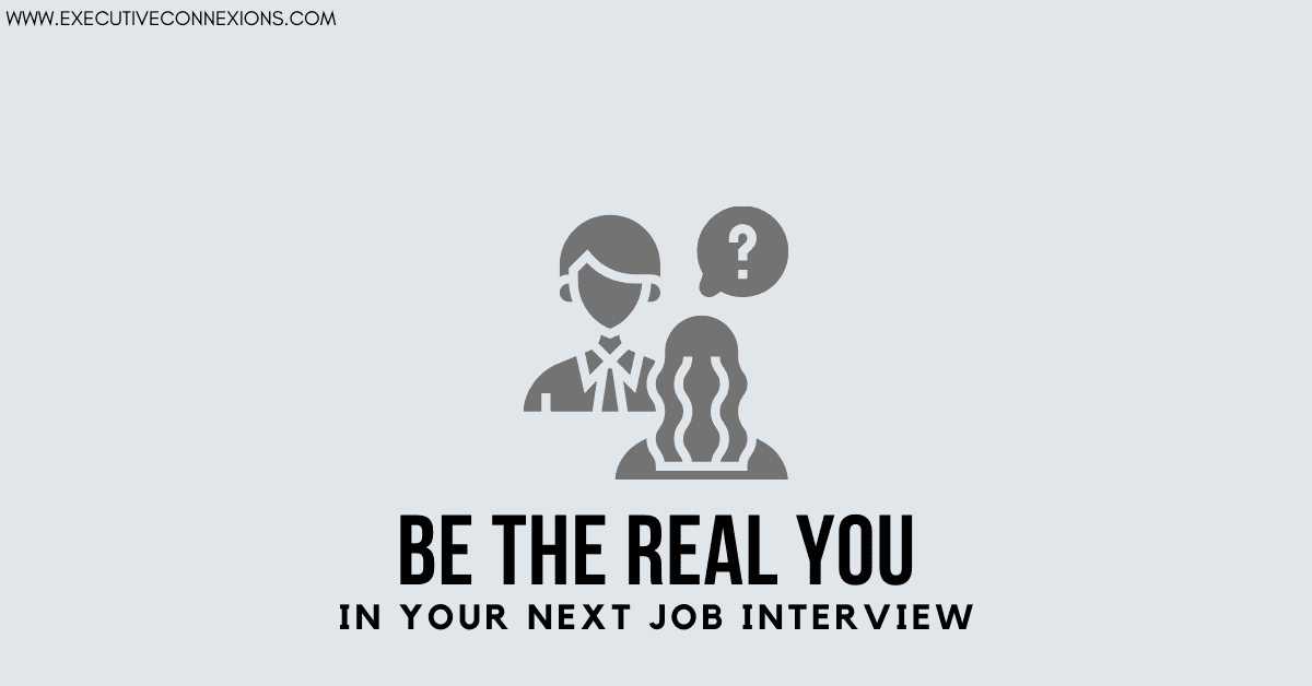 Be the real you in your next job interview