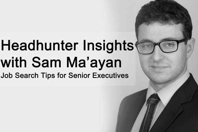 Headhunter Insights with Sam Ma'ayan: How to create your own senior level job opportunities