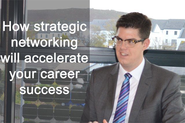 How strategic networking can accelerate your career success