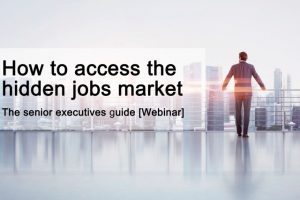 How to access the hidden jobs market using social and digital with Steve Nicholls and Jim Claussen - The executives guide