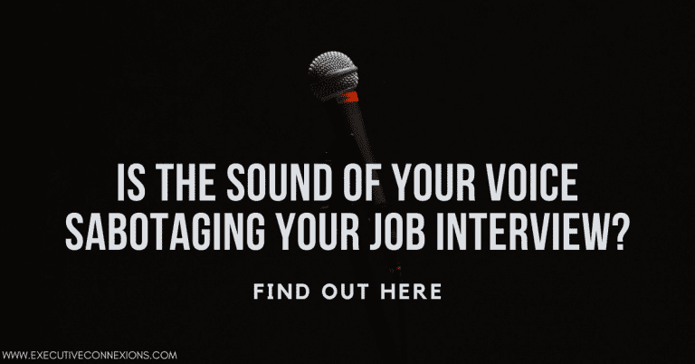 Is the sound of your voice sabotaging your job interview?