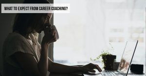 What to expect from Career Coaching?