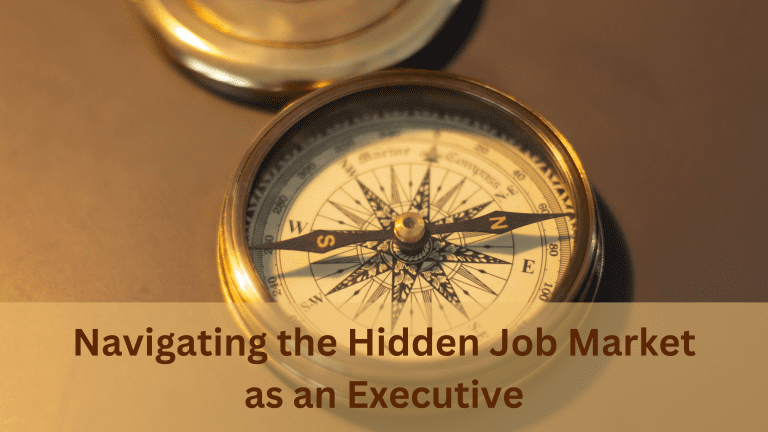 Navigating the Hidden Job Market as an Executive