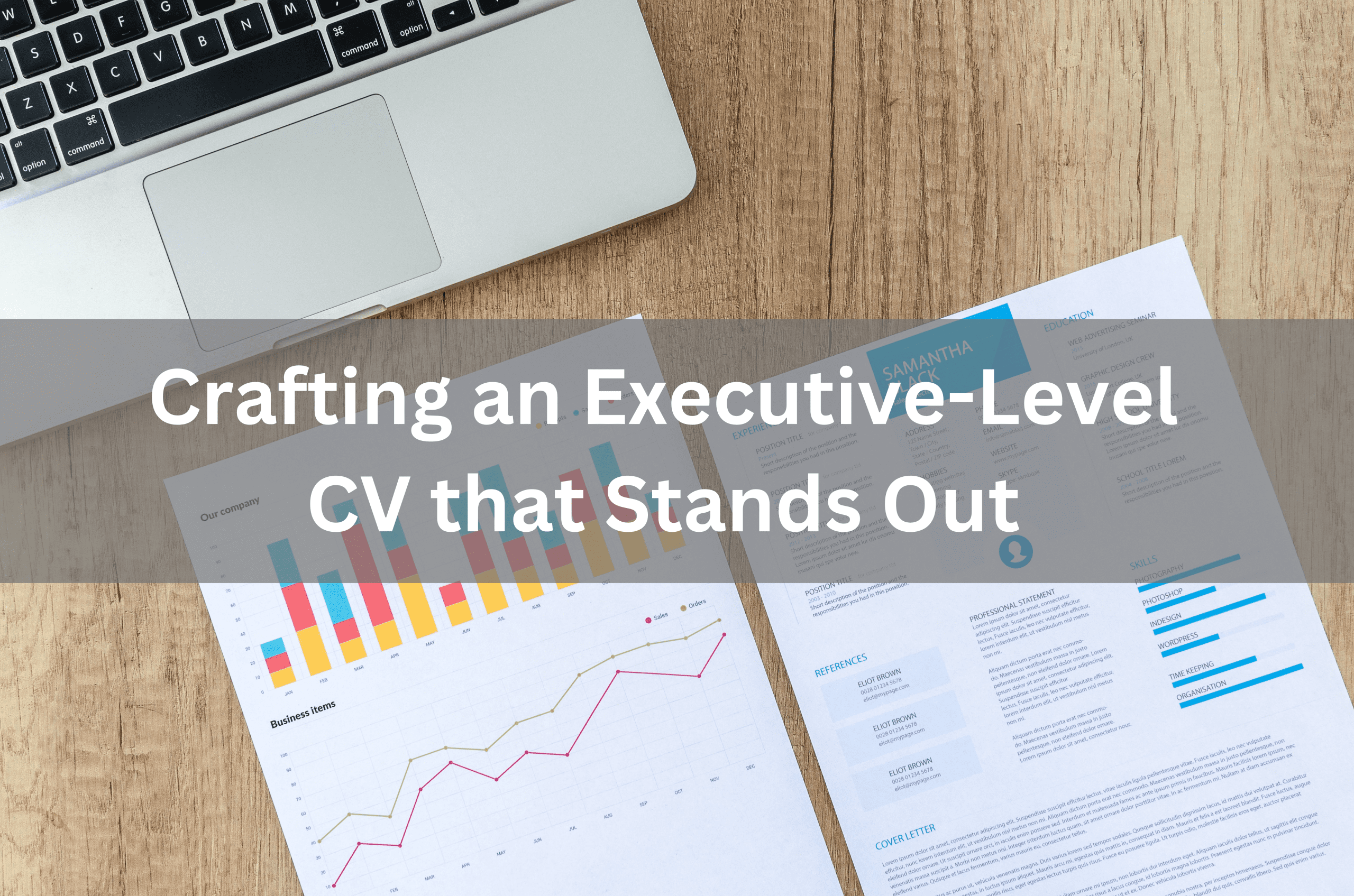 Crafting an Executive Level CV that Stands Out