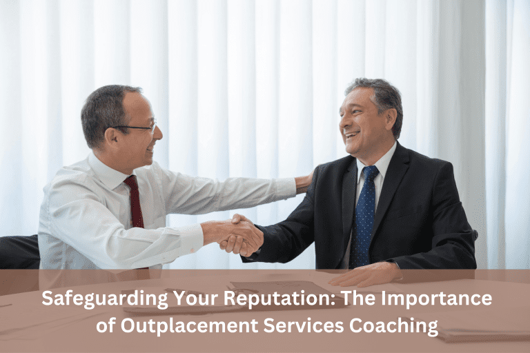 Safeguarding Your Reputation The Importance of Outplacement Services